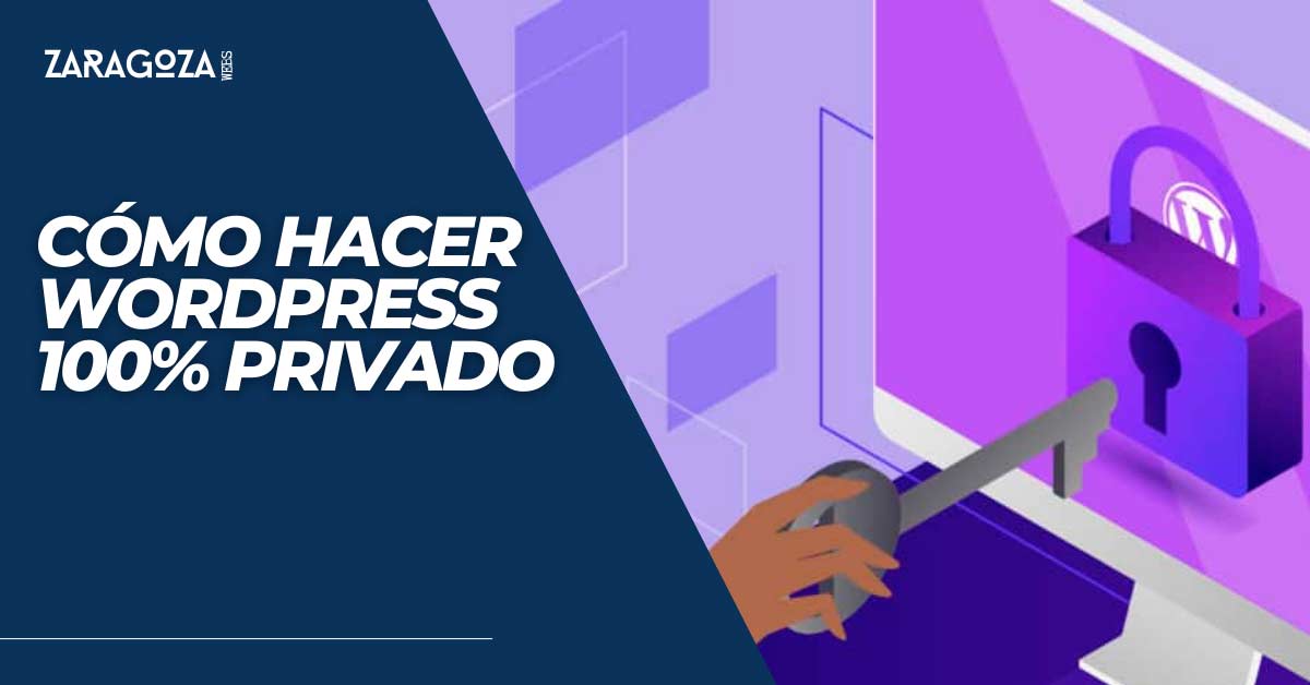 Tutorial de cómo hacer Wordpress privado