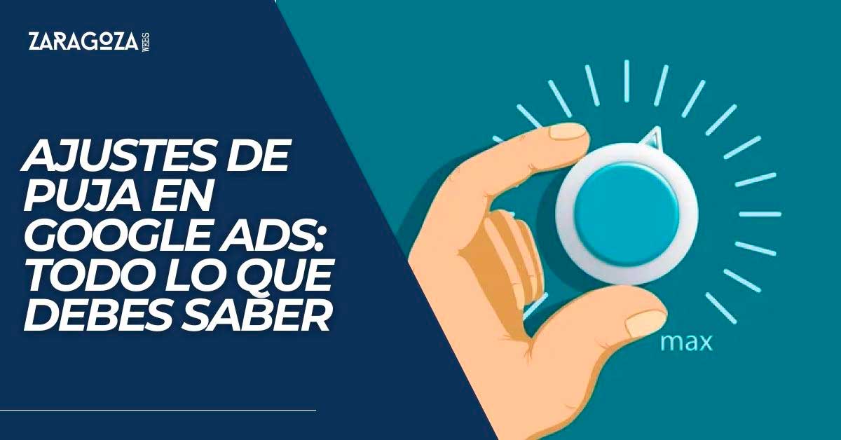 Ajustes de pujas en Google Ads